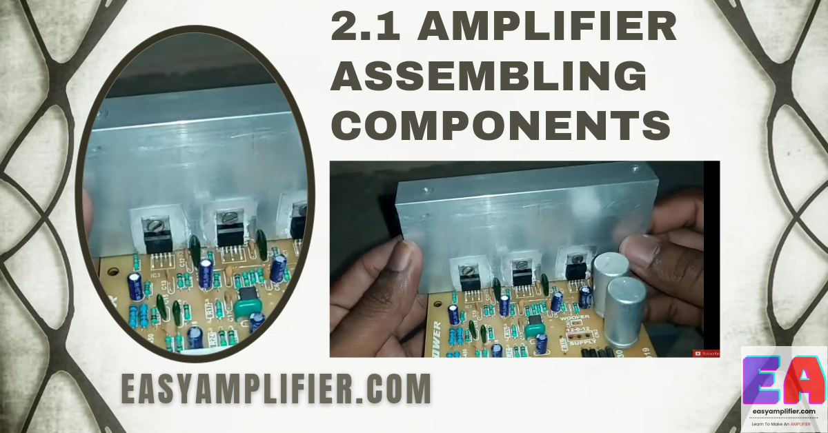 You are currently viewing Best 2.1 Amplifier Assembling Components