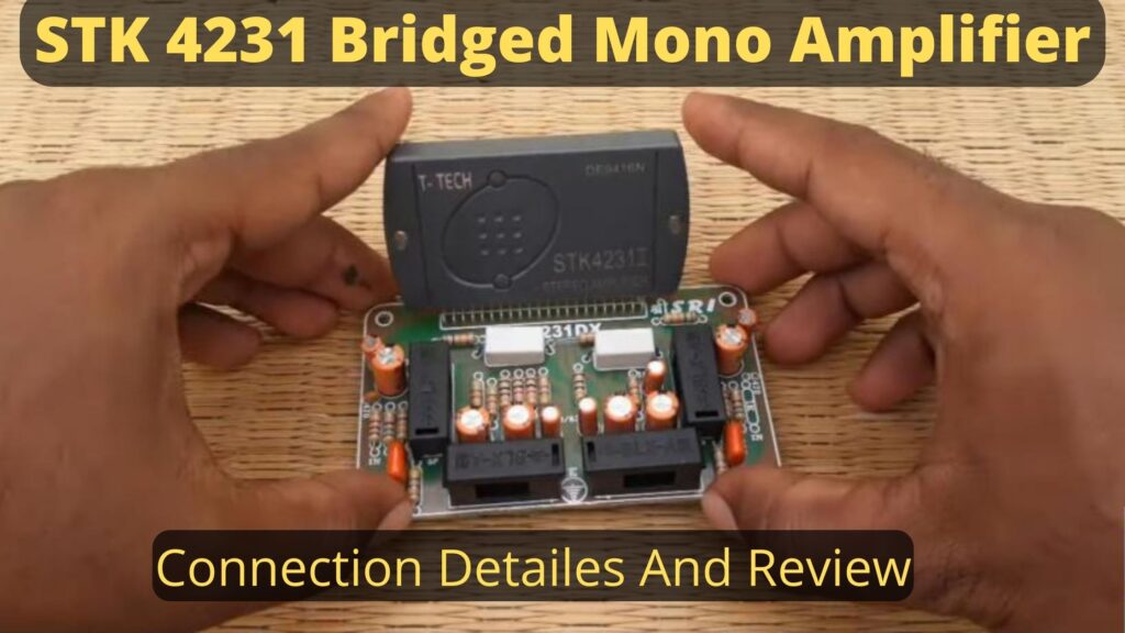 STK 4231 Bridged mono amplifier board review STK 4231 IC