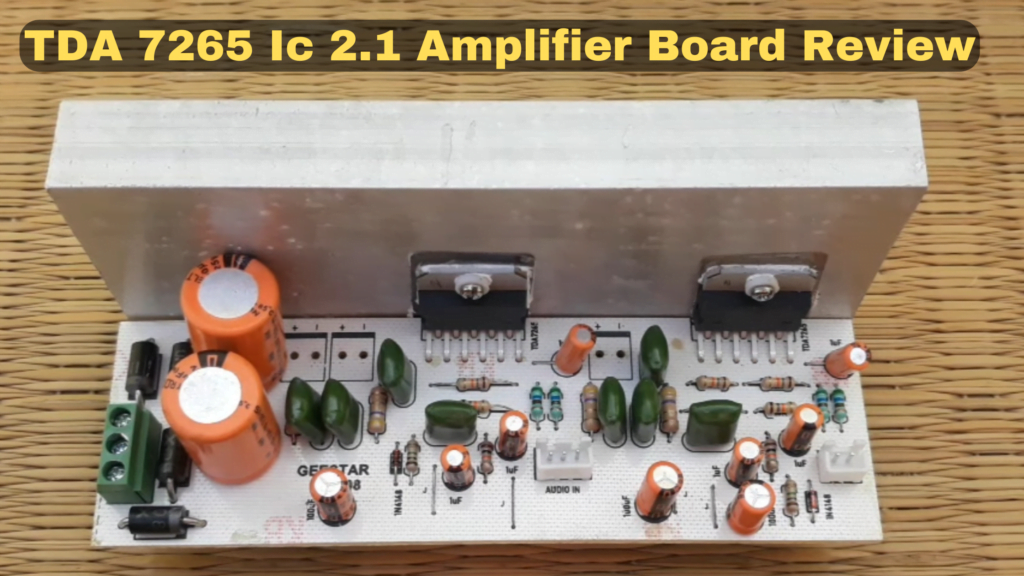 TDA 7265 Ic Based 2.1 Amplifier Board Review Tda 7265 ic