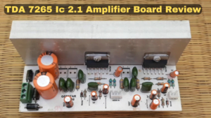 Read more about the article TDA 7265 Ic Based 2.1 Amplifier Board Review