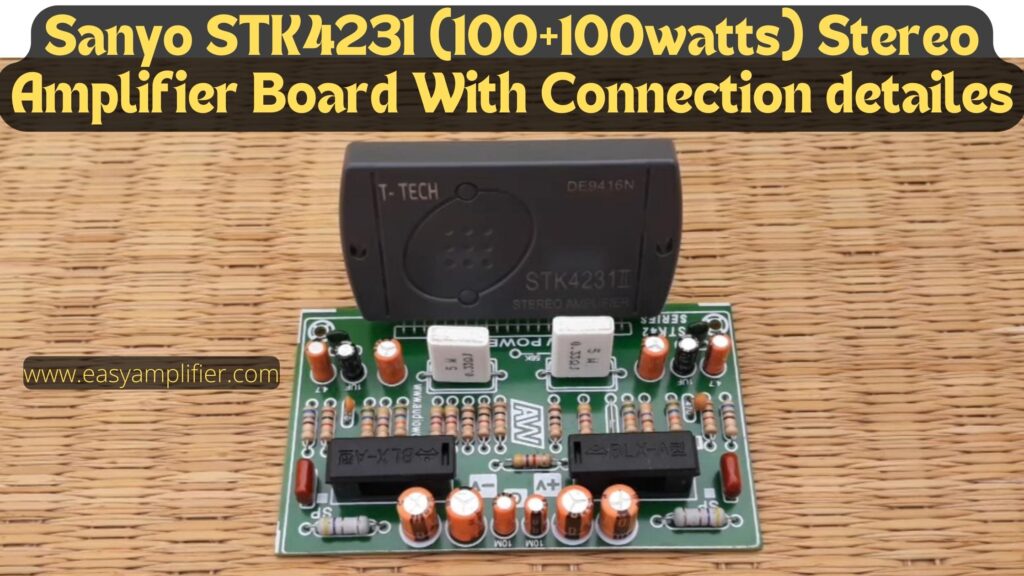 Stk4231 (100+100w) Best Stereo amplifier board Review stk4231