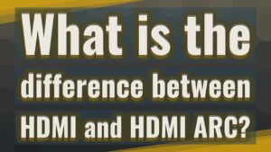 Read more about the article difference between HDMI and HDMI arc Which one is best ? 5 reasons