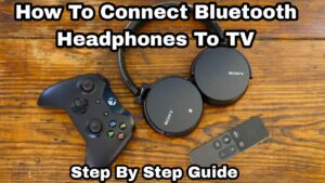 Read more about the article how to connect Bluetooth headphones to tv Step by step quide