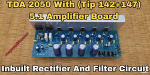 Read more about the article TDA2050 amplifier board with two transistors (tip 142+Tip 147) 5.1 amplifier board review and connection details powerful board